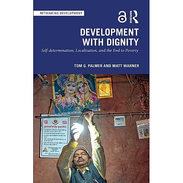 Development with Dignity, Tom G. Palmer, Matt Warner