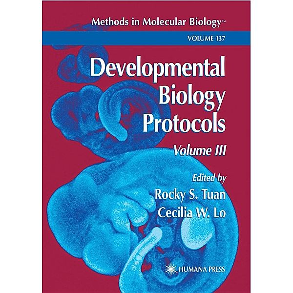 Developmental Biology Protocols / Methods in Molecular Biology Bd.137