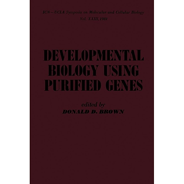 Developmental Biology Using Purified Genes, Donald D. Brown