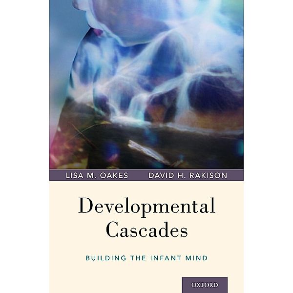 Developmental Cascades, Lisa M. Oakes, David H. Rakison