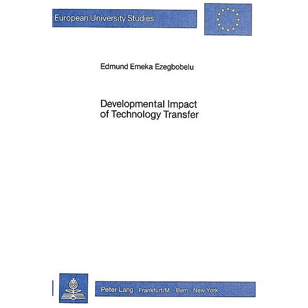 Developmental Impact of Technology Transfer, Edmund Emeka Ezegbobelu