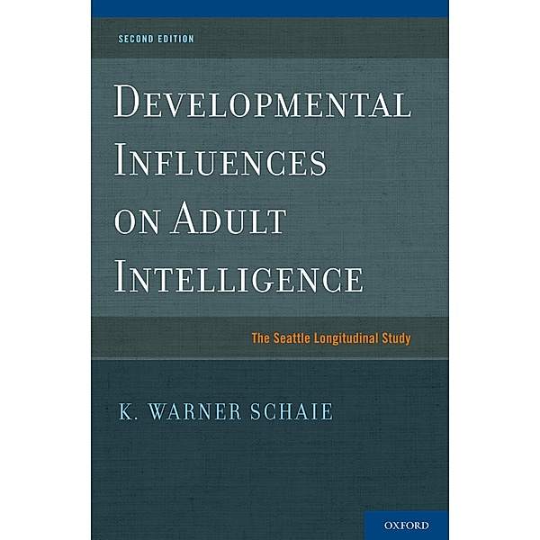 Developmental Influences on Adult Intelligence, K. Warner Schaie