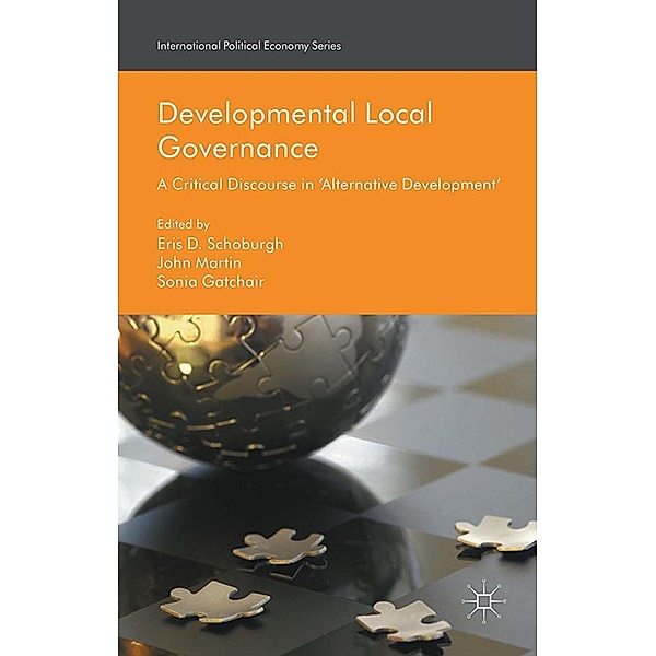 Developmental Local Governance / International Political Economy Series, Eris D. Schoburgh, John Martin, Sonia Gatchair