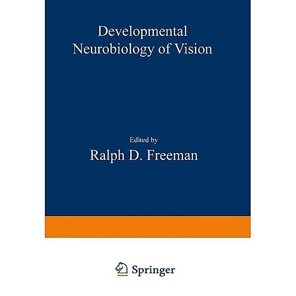 Developmental Neurobiology of Vision / NATO Science Series A: Bd.27