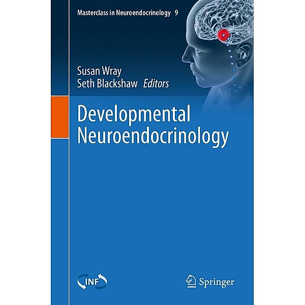 Developmental Neuroendocrinology / Masterclass in Neuroendocrinology Bd.9