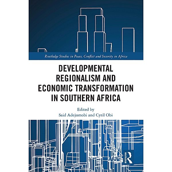 Developmental Regionalism and Economic Transformation in Southern Africa