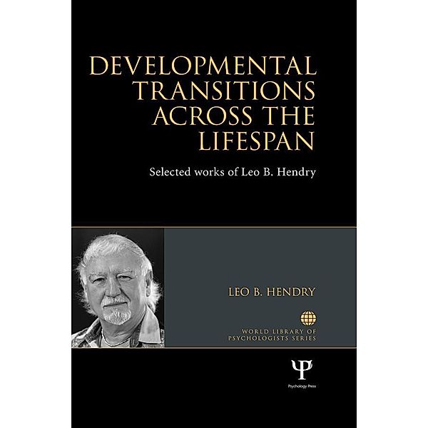 Developmental Transitions across the Lifespan, Leo Hendry