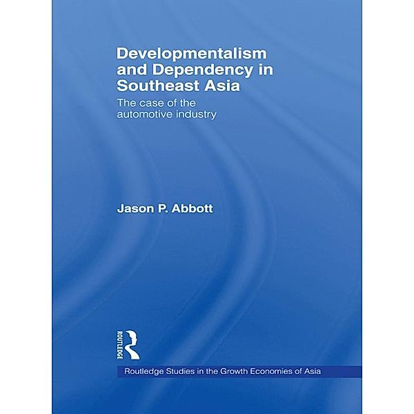 Developmentalism and Dependency in Southeast Asia, Jason P. Abbott