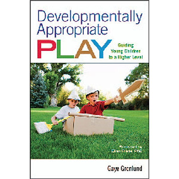 Developmentally Appropriate Play, Gaye Gronlund