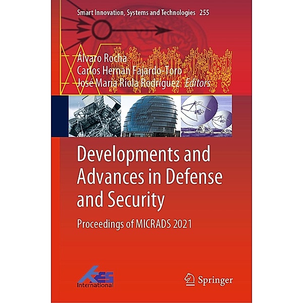 Developments and Advances in Defense and Security / Smart Innovation, Systems and Technologies Bd.255