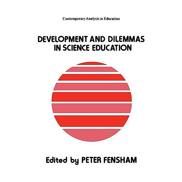Developments And Dilemmas In Science Education, Peter Fensham