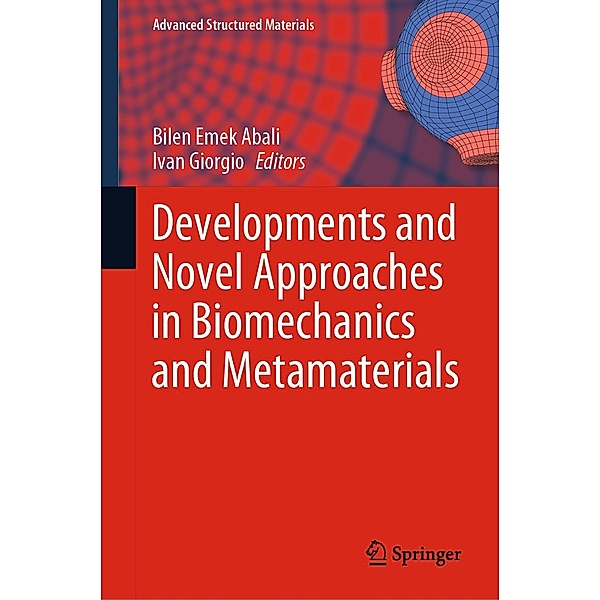 Developments and Novel Approaches in Biomechanics and Metamaterials / Advanced Structured Materials Bd.132
