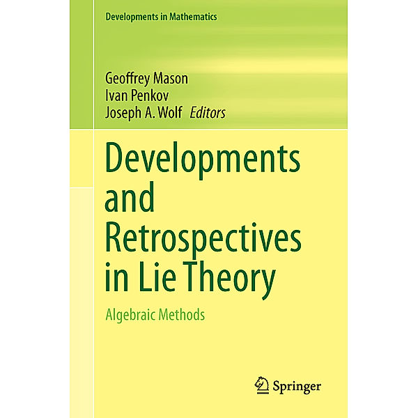 Developments and Retrospectives in Lie Theory