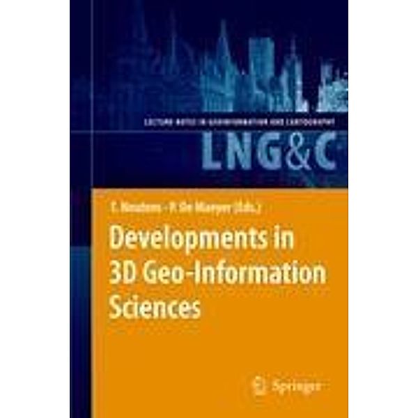Developments in 3D Geo-Information Sciences / Lecture Notes in Geoinformation and Cartography, Philippe DeMaeyer, Tijs Neutens