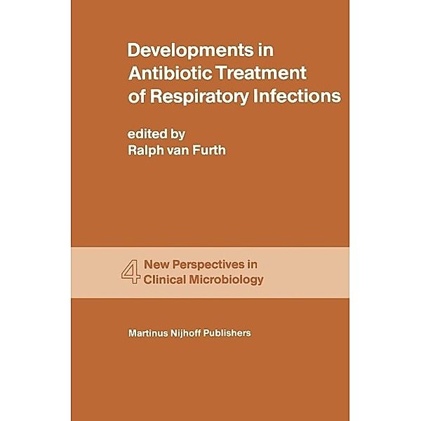Developments in Antibiotic Treatment of Respiratory Infections / New Perspectives in Clinical Microbiology Bd.4