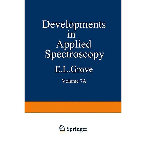 Developments in Applied Spectroscopy / Developments in Applied Spectroscopy Bd.7a, E. L. Grove, Alfred J. Perkins