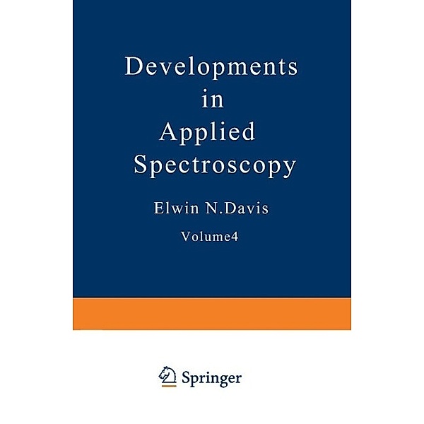 Developments in Applied Spectroscopy / Developments in Applied Spectroscopy Bd.4, Elwin N. Davis