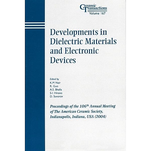 Developments in Dielectric Materials and Electronic Devices / Ceramic Transaction Series Bd.167