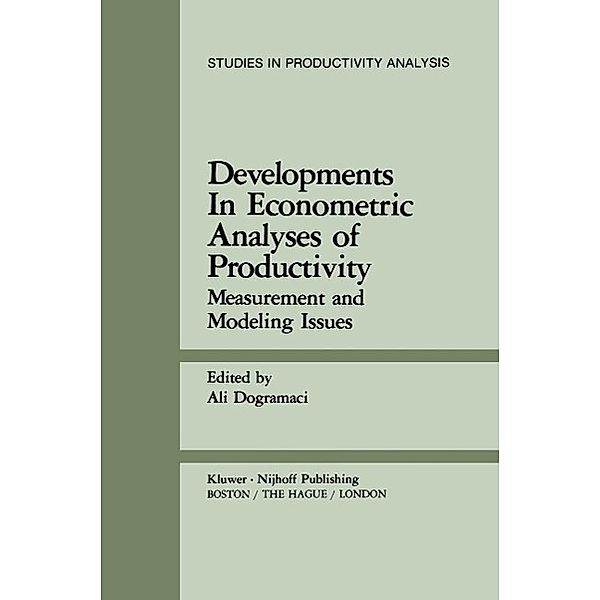 Developments in Econometric Analyses of Productivity / Studies in Productivity Analysis Bd.4, Ali Dogramaci