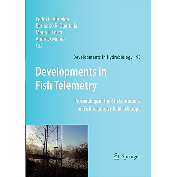 Developments in Fish Telemetry / Developments in Hydrobiology Bd.195