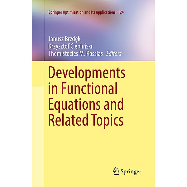 Developments in Functional Equations and Related Topics