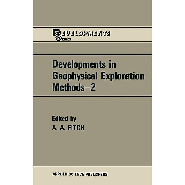 Developments in Geophysical Exploration Methods / The Developments Series