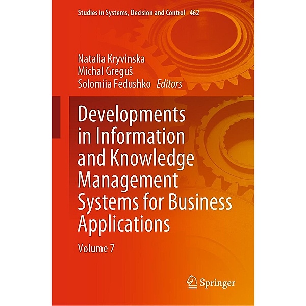 Developments in Information and Knowledge Management Systems for Business Applications / Studies in Systems, Decision and Control Bd.462