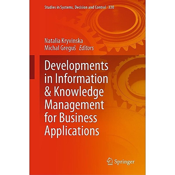 Developments in Information & Knowledge Management for Business Applications / Studies in Systems, Decision and Control Bd.330