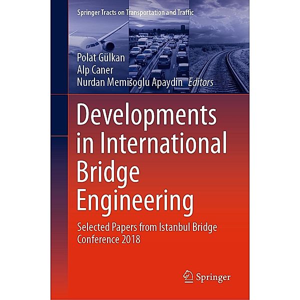 Developments in International Bridge Engineering / Springer Tracts on Transportation and Traffic Bd.17