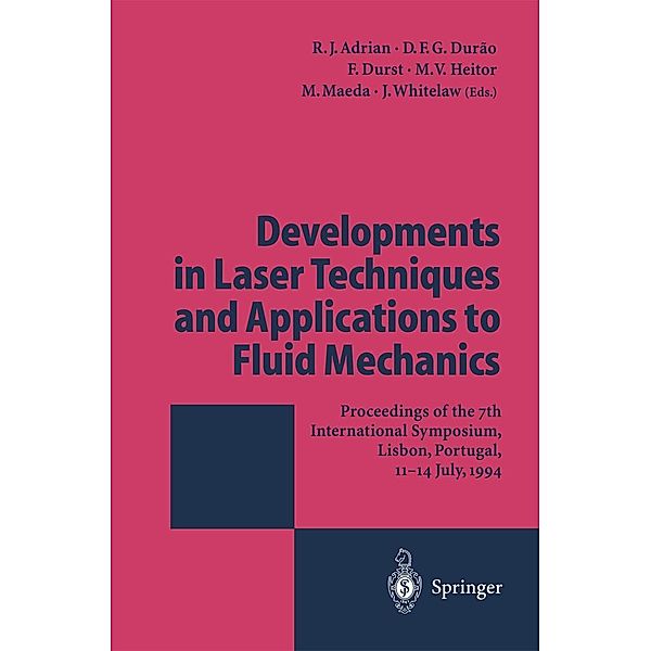 Developments in Laser Techniques and Applications to Fluid Mechanics