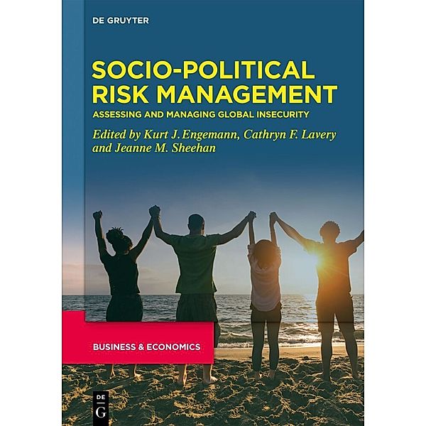 Developments in Managing and Exploiting Risk / Volume IV / Socio-Political Risk Management