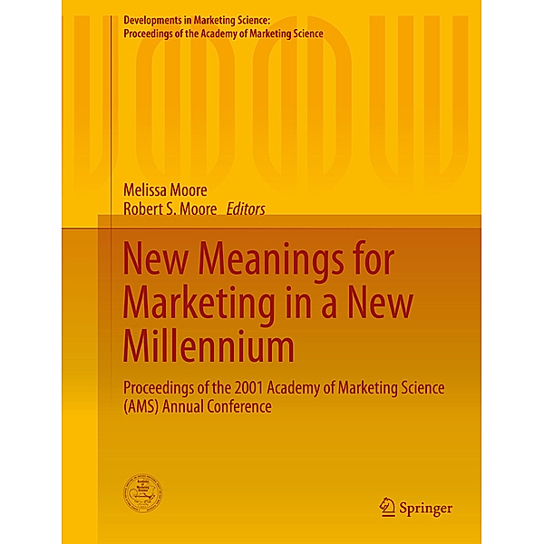 Developments in Marketing Science: Proceedings of the Academy of Marketing Science / New Meanings for Marketing in a New Millennium