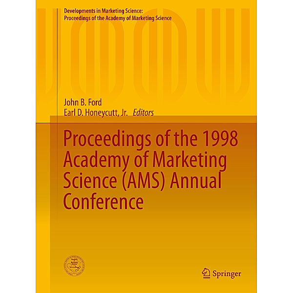 Developments in Marketing Science: Proceedings of the Academy of Marketing Science / Proceedings of the 1998 Academy of Marketing Science (AMS) Annual Conference