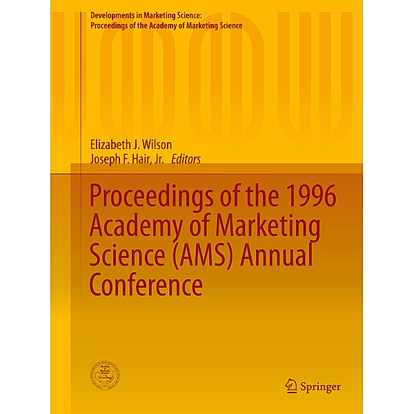 Developments in Marketing Science: Proceedings of the Academy of Marketing Science / Proceedings of the 1996 Academy of Marketing Science (AMS) Annual Conference