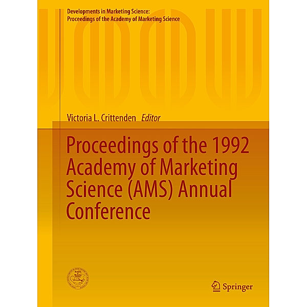 Developments in Marketing Science: Proceedings of the Academy of Marketing Science / Proceedings of the 1992 Academy of Marketing Science (AMS) Annual Conference