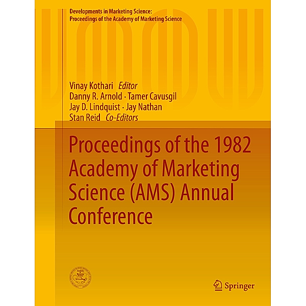 Developments in Marketing Science: Proceedings of the Academy of Marketing Science / Proceedings of the 1982 Academy of Marketing Science (AMS) Annual Conference