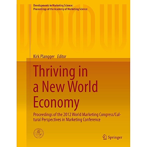 Developments in Marketing Science: Proceedings of the Academy of Marketing Science / Thriving in a New World Economy