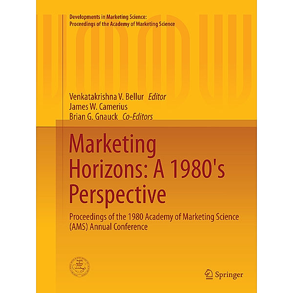 Developments in Marketing Science: Proceedings of the Academy of Marketing Science / Marketing Horizons: A 1980's Perspective