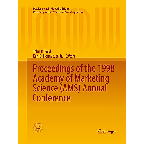 Developments in Marketing Science: Proceedings of the Academy of Marketing Science / Proceedings of the 1998 Academy of Marketing Science (AMS) Annual Conference