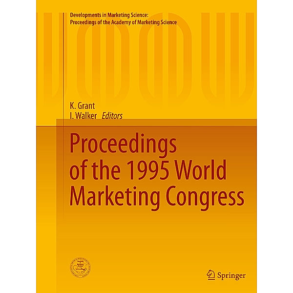 Developments in Marketing Science: Proceedings of the Academy of Marketing Science / Proceedings of the 1995 World Marketing Congress