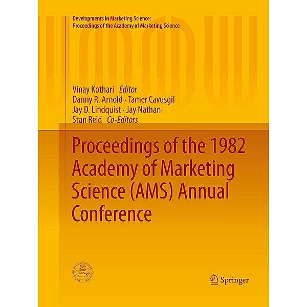 Developments in Marketing Science: Proceedings of the Academy of Marketing Science / Proceedings of the 1982 Academy of Marketing Science (AMS) Annual Conference
