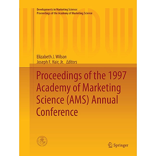 Developments in Marketing Science: Proceedings of the Academy of Marketing Science / Proceedings of the 1997 Academy of Marketing Science (AMS) Annual Conference
