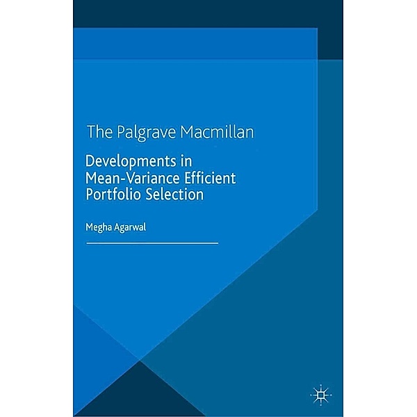 Developments in Mean-Variance Efficient Portfolio Selection, M. Agarwal
