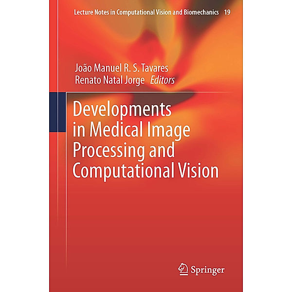 Developments in Medical Image Processing and Computational Vision