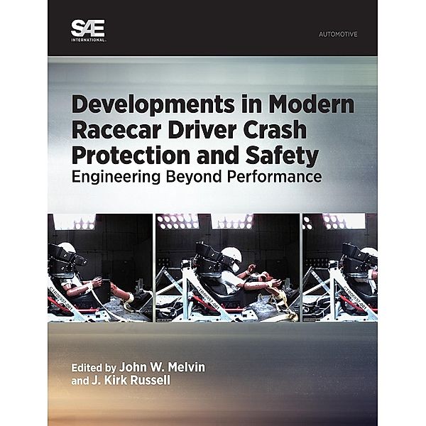 Developments in Modern Racecar Driver Crash Protection and Safety / SAE International, John Melvin