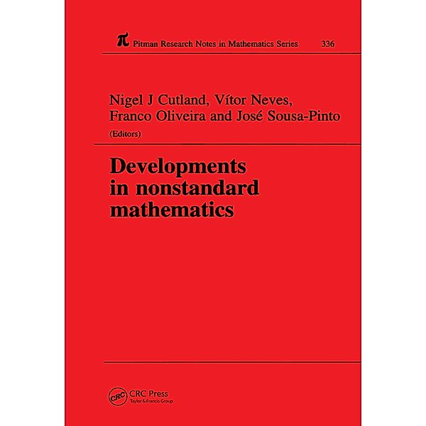 Developments in Nonstandard Mathematics, Nigel J Cutland, Vitor Neves, A F Oliveira, Jose Sousa-Pinto