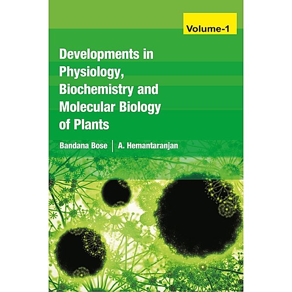 Developments in Physiology,Biochemistry and Molecular Biology of Plants: Vol 01