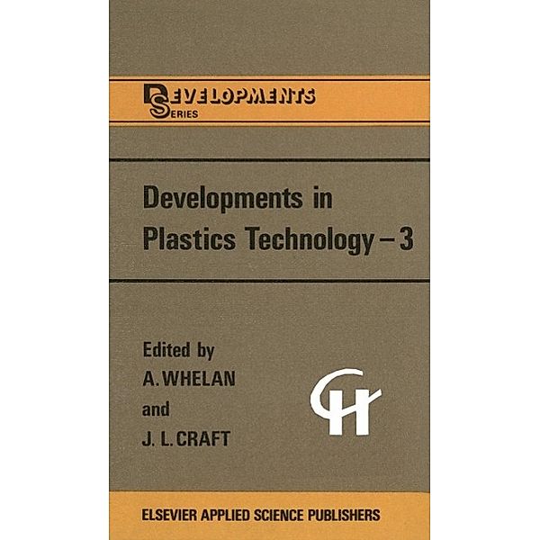 Developments in Plastics Technology -3