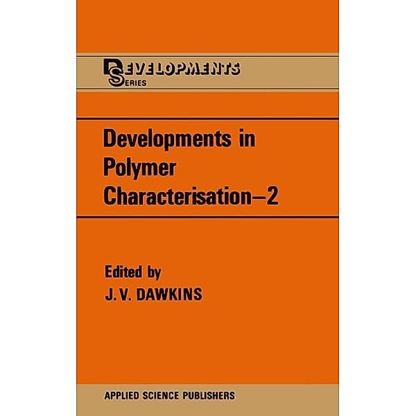 Developments in Polymer Characterisation / The Developments Series Bd.2