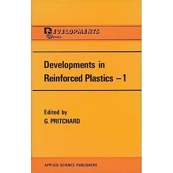 Developments in Reinforced Plastics / Polymer Science and Technology Series Bd.30